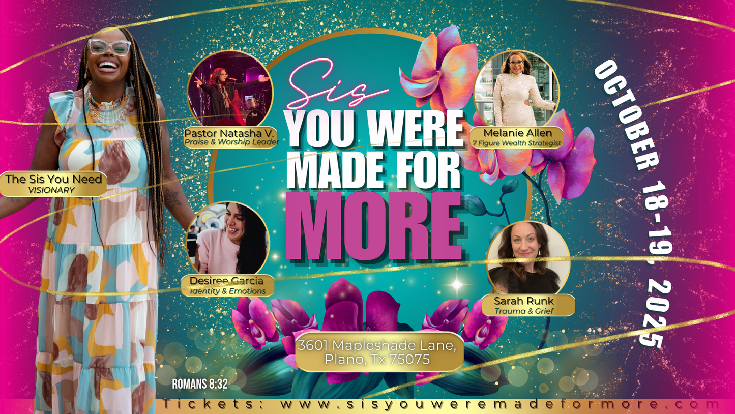 Sis You Were Made For More Conference